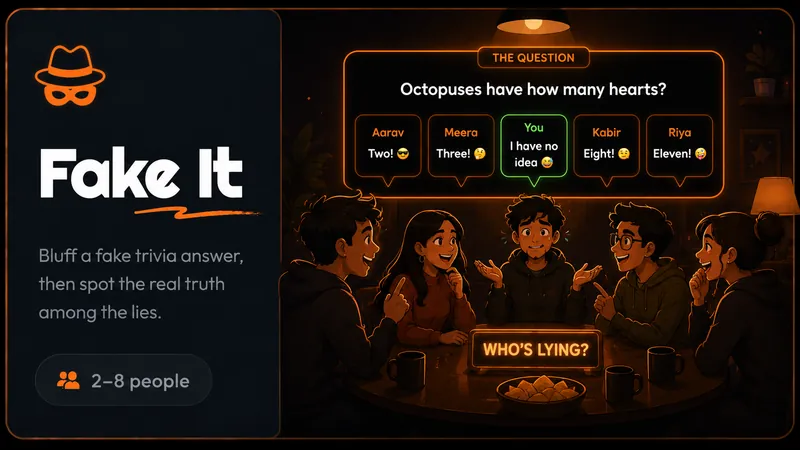 Fake It — Bluff a fake trivia answer, then spot the real truth among the lies.