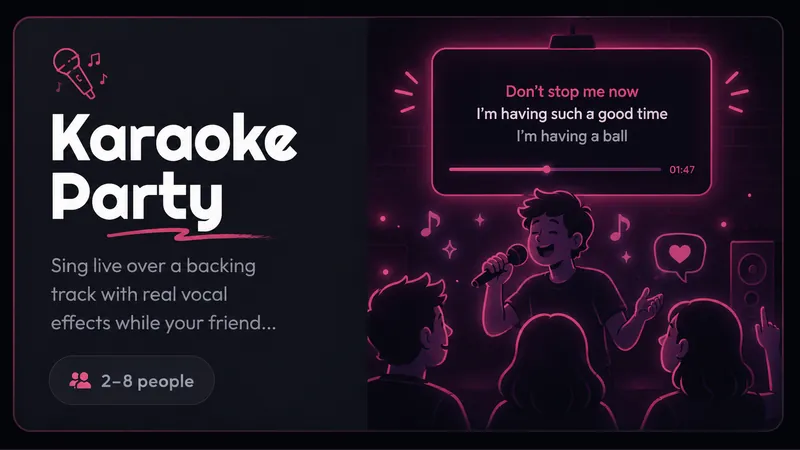 Karaoke Party — Sing live over a backing track with real vocal effects — alone, or with the whole room cheering.